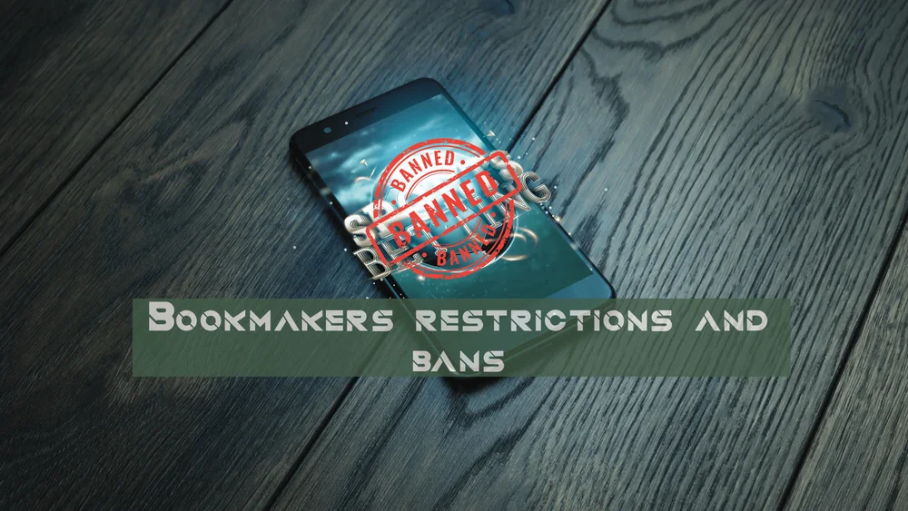 Illustration of bookmaker account restrictions and bans imposed on winning or sharp punters